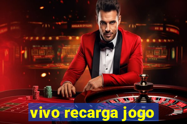 vivo recarga jogo